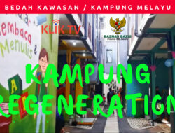 KLIKTV: Bedah Kawasan Kampung Melayu ‘Kampung Regeneration’